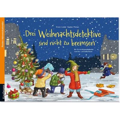 Drei Weihnachtsdetektive sind nicht zu bremsen. Ein Krimi-Poster-Adventskalender zum Vor- und Selberlesen