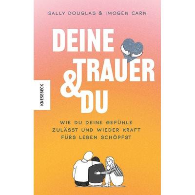 Deine Trauer und du, Taschenbuch von Sally Douglas,Imogen Carn, Knesebeck, 978-3-95728-759-5