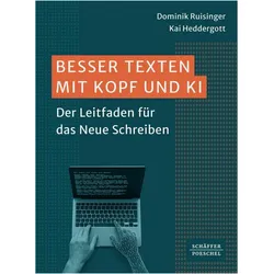 Besser Texten mit Kopf und KI, Fachbücher von Dominik Ruisinger, Kai Heddergott
