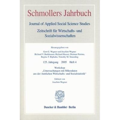 Workshop 'Untersuchungen mit Mikrodaten aus der Amtlichen Wirtschafts- und Sozialstatistik'.; Taschenbuch von , Duncker & Humblot, 978-3-428-12104-5