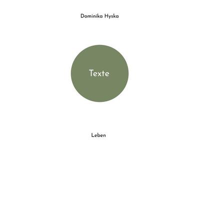 Texte, Gebundene Ausgabe von Dominika Hyska, BoD – Books on Demand, 978-3-8192-0102-8