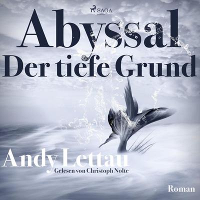 Abyssal - Der tiefe Grund (Ungekürzt) - Andy Lettau, Audio, 9788711653364
