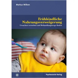 Frühkindliche Nahrungsverweigerung, Fachbücher von Markus Wilken