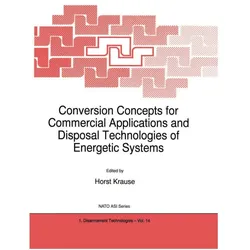 Conversion Concepts for Commercial Applications and Disposal Technologies of Energetic Systems, Fachbücher