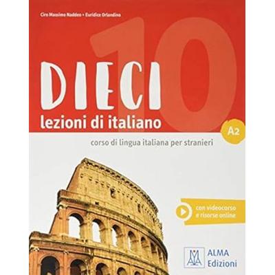 Dieci A2, Taschenbuch von Ciro Massimo Naddeo,Euridice Orlandino, Alma Edizioni