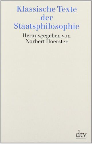 Norbert Hoerster - Klassische Texte der Staatsphilosophie - Preis vom 10.10.2026 11:48:34 h