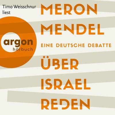 Über Israel reden - Meron Mendel, Audio, 9783732408139