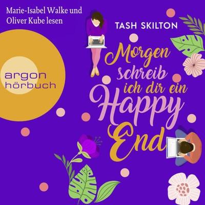 Morgen schreib ich dir ein Happy End - Tash Skilton, Audio, 9783732456932
