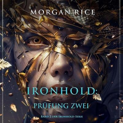 Ironhold: Prüfung Zwei (Band 2 der Ironhold-Serie) - Morgan Rice, Audio, 9798341588264