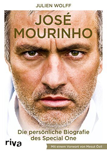 Julien Wolff - José Mourinho: Die Biografie. Mit einem Vorwort von Mesut Özil - Preis vom 09.10.2026 07:28:09 h