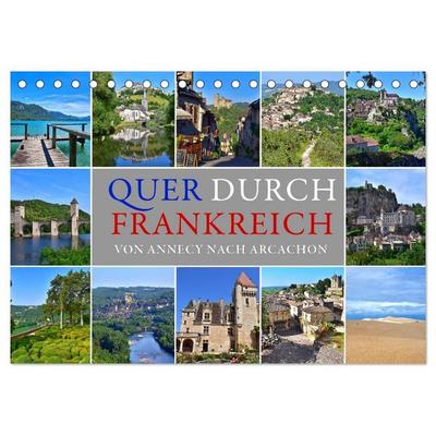 Quer durch Frankreich – von Annecy nach Arcachon (Tischkalender 2027 DIN A5 quer), CALVENDO Monatskalender