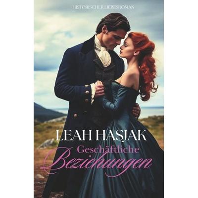 Geschäftliche Beziehungen, Taschenbuch von Leah Hasjak, Tolino media, 978-3-7592-0477-6