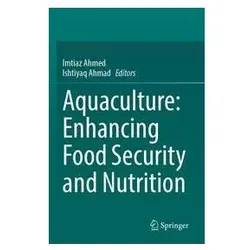 Aquaculture: Enhancing Food Security and Nutrition, Fachbücher von Imtiaz Ahmed