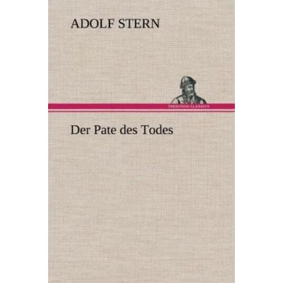 Der Pate des Todes, Gebundene Ausgabe von Adolf Stern, Tredition, 978-3-8472-6190-2