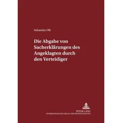 Die Abgabe von Sacherklärungen des Angeklagten durch den Verteidiger, Fachbücher von Sebastian Olk