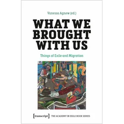 What We Brought with Us, Fachbücher von Vanessa Agnew