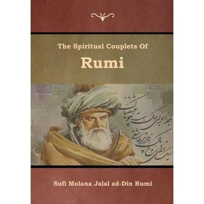 The Spiritual Couplets of Rumi, Taschenbuch von Sufi Molana Jalal Ad-Din Rumi, Bibliotech Pr, 978-1-61895-482-4
