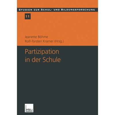 Partizipation in der Schule, Taschenbuch von Jeanette Böhme,Rolf-Torsten Kramer, VS Verlag für Sozialwissenschaften, 978-3-8100-2942-3