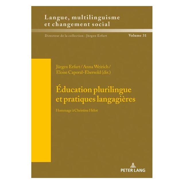 Peter Lang Ãducation plurilingue et pratiques lang (Französisch, Hardcover, Anna Weirich, Eloise Caporal-Ebersold, Jürgen Erfurt) (67839388)