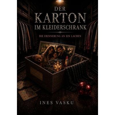 Der Karton im Kleiderschrank, Taschenbuch von Ines Vasku, Tolino Media, 978-3-695-65939-5