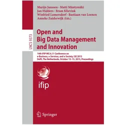 Open and Big Data Management and Innovation, Fachbücher von Anneke Zuiderwijk, Matti Mäntymäki, Marijn Janssen, Winfried Lamersdorf, Bram Klievink, Jan Hidders, Bastiaan van Loenen