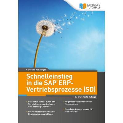 Schnelleinstieg in die SAP ERP-Vertriebsprozesse (SD) - 2., erweiterte Auflage von Kühberger Christine, Espresso Tutorials, 978-3-96012-248-7