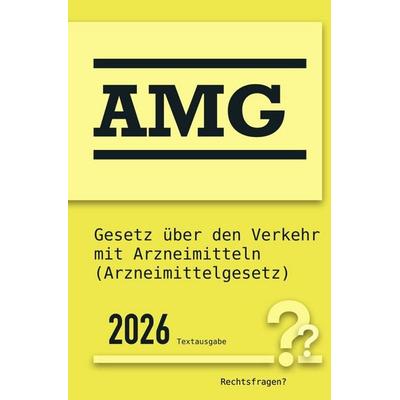 AMG | Gesetz über den Verkehr mit Arzneimitteln (Arzneimittelgesetz), Taschenbuch von Deutsche Rechtsfragen?, Epubli, 978-3-565-52553-9
