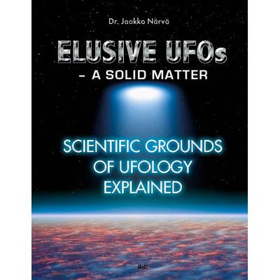 Elusive UFOs - a Solid Matter, Taschenbuch von Jaakko Närvä, BoD – Books on Demand – Finnland, 978-952-80-6096-3