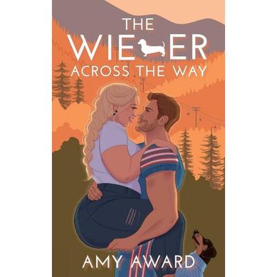 The Wiener Across the Way, Taschenbuch von Amy Award, Coffee Break Publishing