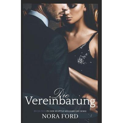 Die Vereinbarung, Taschenbuch von Nora Ford, Independently Published