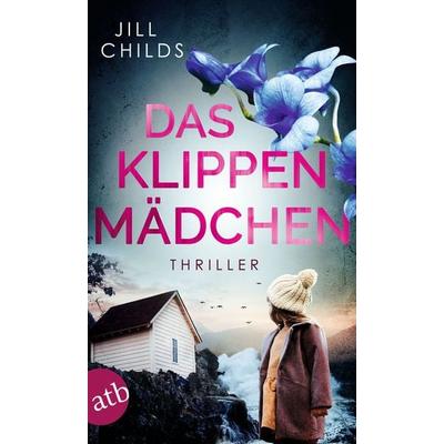 Das Klippenmädchen, Taschenbuch von Jill Childs, Aufbau TB, 978-3-7466-4193-5