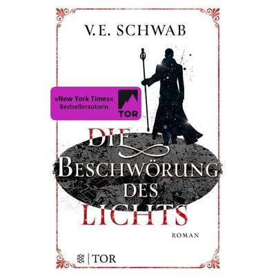 Die Beschwörung des Lichts, Taschenbuch von V. E. Schwab, Fischer Tor, 978-3-596-29634-7