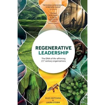 Regenerative Leadership, Taschenbuch von Giles Hutchins,Laura Storm, Wordzworth Publishing, 978-1-78324-119-4