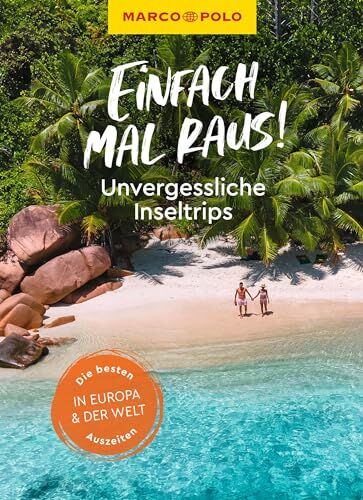 MARCO POLO Einfach mal raus! Unvergessliche Inseltrips - Preis vom 12.10.2026 11:37:12 h