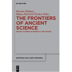 The Frontiers of Ancient Science, Fachbücher von Brooke Holmes, Klaus-Dietrich Fischer