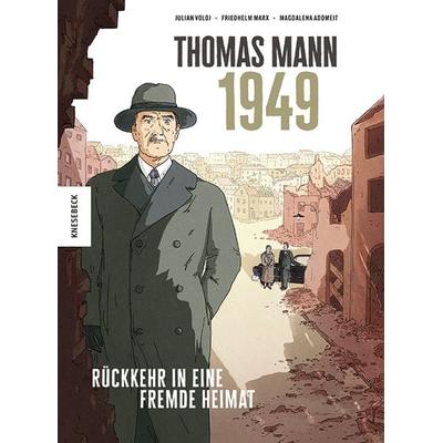 Thomas Mann – 1949, Gebundene Ausgabe von Julian Voloj,Friedhelm Marx, Knesebeck, 978-3-95728-896-7