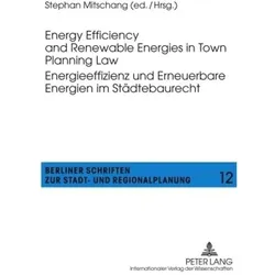 Energy Efficiency and Renewable Energies in Town Planning Law-- Energieeffizienz und Erneuerbare Ene, Fachbücher von Stephan Mitschang
