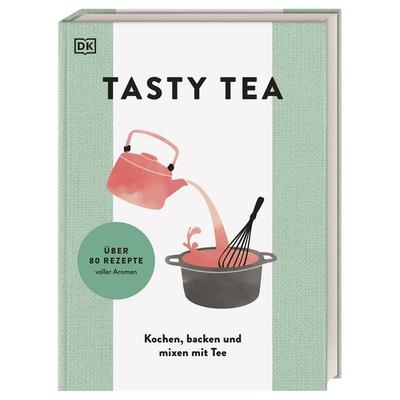 Tasty Tea, Gebundene Ausgabe von , DK Verlag Dorling Kindersley