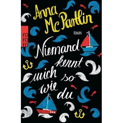 Niemand kennt mich so wie du, Taschenbuch von Anna McPartlin, Rowohlt Taschenbuch, 978-3-499-27182-3