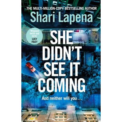 She Didn't See It Coming, Taschenbuch von Shari Lapena, Transworld Publ. Ltd UK, 978-0-85750-620-7
