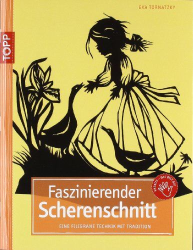 Eva Tornatzky - Faszinierender Scherenschnitt: Eine filigrane Technik mit Tradition - Preis vom 10.10.2026 11:48:34 h