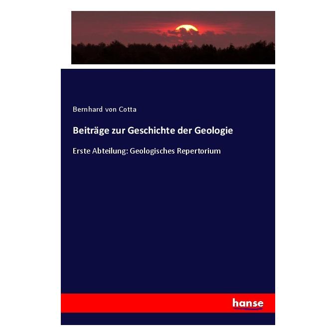 Hansebooks Beiträge zur Geschichte der Geologie (Deutsch, Softcover, Bernhard Von Cotta) (56931102)