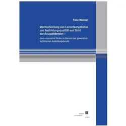 Wechselwirkung von Lernortkooperation und Ausbildungsqualität aus Sicht der Auszubildenden, Schulbücher von Timo Wenner