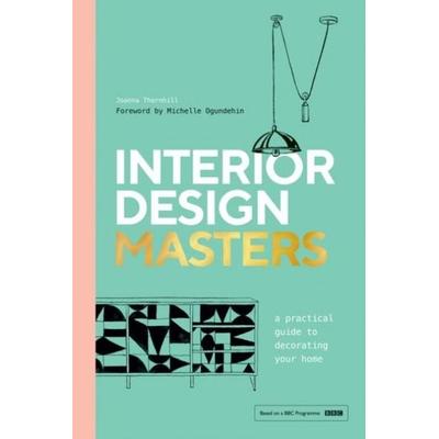 Interior Design Masters, Gebundene Ausgabe von Joanna Thornhill, Hardie Grant Publishing Group, 978-1-78713-858-2