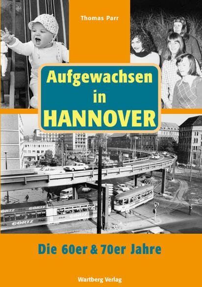 Thomas Parr - Aufgewachsen in Hannover. Die 60er & 70er Jahre - Preis vom 30.09.2026 22:30:23 h