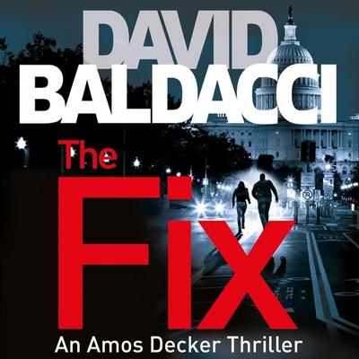 The Fix - David Baldacci, Audio, 9781509838288