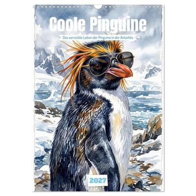 Coole Pinguine (Wandkalender 2027 DIN A3 hoch), CALVENDO Monatskalender