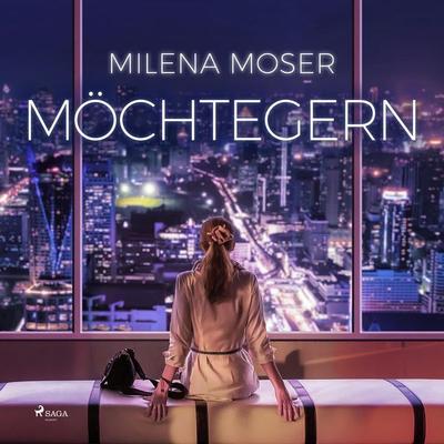 Möchtegern (Ungekürzt) - Milena Moser, Audio, 9788726153835
