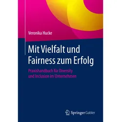 Mit Vielfalt und Fairness zum Erfolg, Fachbücher von Veronika Hucke