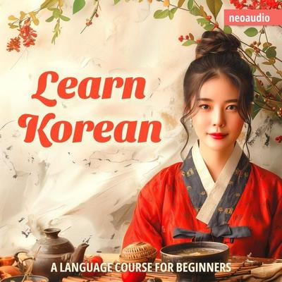 Language Courses for Beginners, Learn Korean - NeoAudio, Audio, 4066004873138